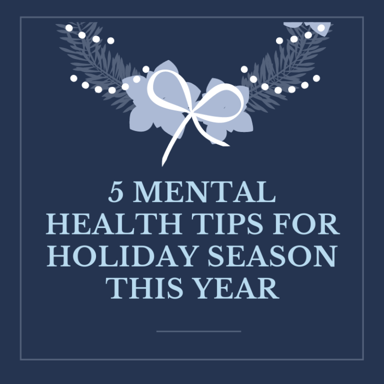 5 MENTAL HEALTH TIPS FOR HOLIDAY SEASON THIS YEAR OPENMINDS Psychiatry, Counselling